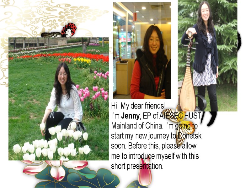Hi! My dear friends! I’m Jenny, EP of AIESEC HUST, Mainland of China. I’m